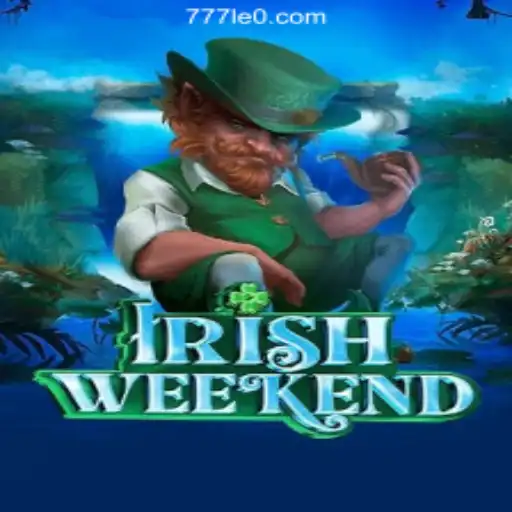 Experience the Thrill of IrishWeekend with 777LEO.BET