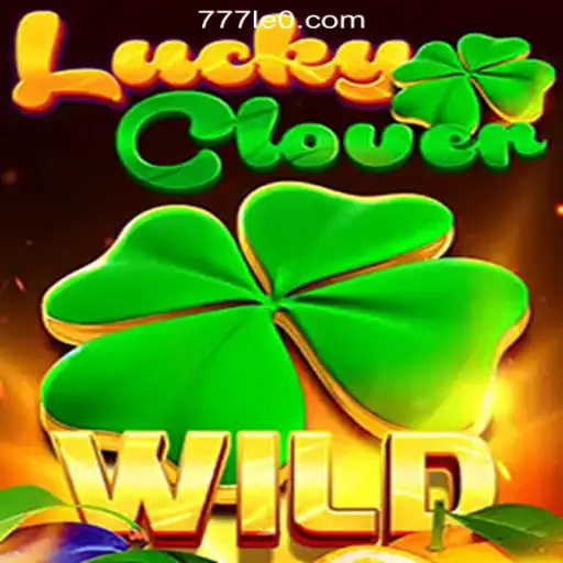 Discover the Excitement of LuckyClover: A Top Pick on 777LEO.BET Oficial Slots Brasil #1