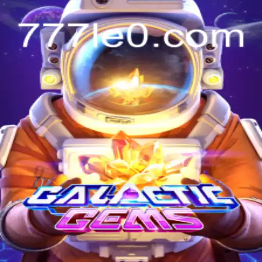 Exploring GalacticGems: The Stellar Adventure Game with 777LEO.BET Slots